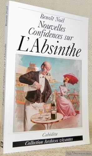 Bild des Verkufers fr Nouvelles confidences sur l'absinthe. zum Verkauf von Bouquinerie du Varis