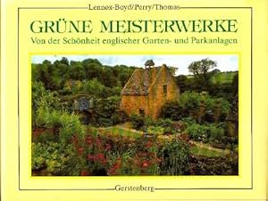 Bild des Verkufers fr Grne Meisterwerke. Von der Schnheit englischer Garten- und Parkanlagen. zum Verkauf von Antiquariat Jenischek