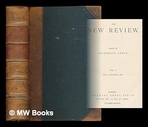 Image du vendeur pour The New Review / edited by Archibald Grove. Volume 1: June to December, 1889 mis en vente par MW Books Ltd.