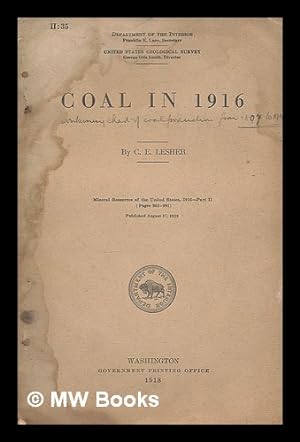 Seller image for Coal in 1916 : mineral resources of the United States 1916 - Part II (pages 901-991 / by C.E. Lesher for sale by MW Books Ltd.