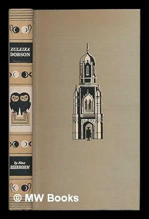 Image du vendeur pour Zuleika Dobson : or, An Oxford love story / by Max Beerbohm : illustrations by George Him mis en vente par MW Books Ltd.