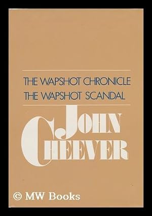 Imagen del vendedor de The Wapshot Chronicle & the Wapshot Scandal a la venta por MW Books Ltd.