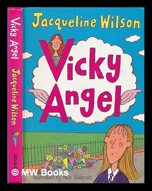 Seller image for Vicky Angel / Jacqueline Wilson ; illustrated by Nick Sharratt for sale by MW Books Ltd.