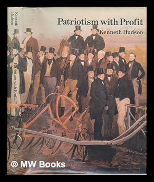 Imagen del vendedor de Patriotism with profit : British agricultural societies in the eighteenth and nineteenth centuries / [by] Kenneth Hudson a la venta por MW Books Ltd.