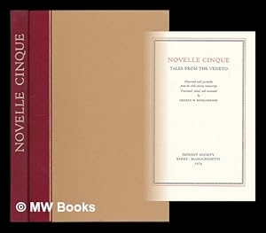 Imagen del vendedor de Novelle cinque : tales from the Veneto / translated, edited, and annotated by George H. Bumgardner ; illustrated with facsimiles from the 16th century manuscript a la venta por MW Books Ltd.