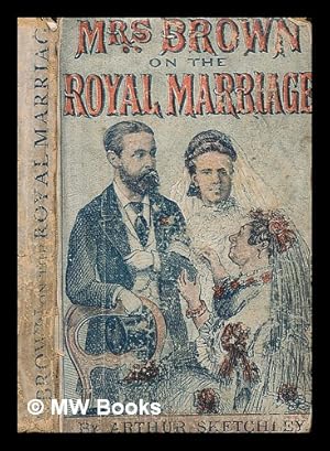 Seller image for Mrs Brown on the Royal Russian Marriage / Arthur Sketchley for sale by MW Books Ltd.