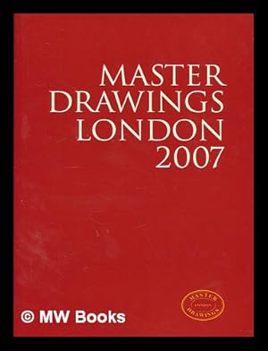 Immagine del venditore per Master drawings London 2007 / introduction by Hugo Chapman Master drawings London, from 15th to 21st centuries, 29 June to 6 July 2007 venduto da MW Books Ltd.