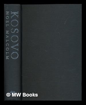 Seller image for Kosovo : a short history / Noel Malcolm. for sale by MW Books Ltd.