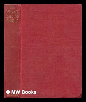 Image du vendeur pour The Gollancz detective omnibus. (The moving toyshop / by Edmund Crispin. Appleby's end. By Michael Innes. Unnatural death. By Dorothy L. Sayers.) mis en vente par MW Books Ltd.