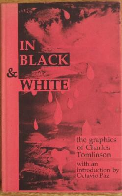 In Black & White. The Graphics of Charles Tomlinson