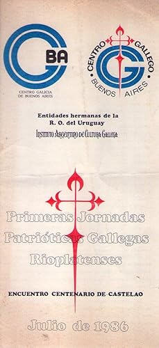 PRIMERAS JORNADAS PATRIOTICAS GALLEGAS RIOPLATENSES. Encuentro centenario de Castelao. Julio de 1986