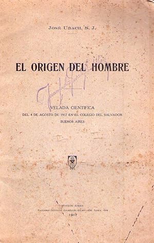 EL ORIGEN DEL HOMBRE. Velada científica del 4 de agosto de 1917 en el Colegio del Salvador