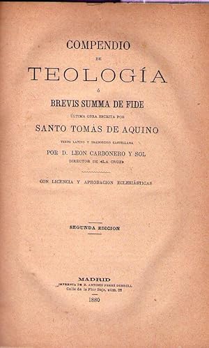 COMPENDIO DE TEOLOGIA O BREVIS SUMMA DE FIDE. Ultima obra escrita por Santo Tomás de Aquino. Text...