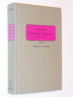 Imagen del vendedor de American Theatre Companies, 1888-1930 a la venta por Bowman Books