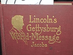 Bild des Verkufers fr Lincoln's Gettysburg World-Message zum Verkauf von Princeton Antiques Bookshop