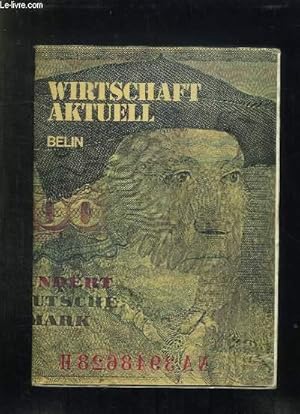 Image du vendeur pour WIRTSCHAFT AKTUELL. COURS SUPERIEUR D ALLEMAND ECONOMIQUE. mis en vente par Le-Livre