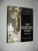 Bild des Verkufers fr The Churchill Years 1874-1965 zum Verkauf von dadsbooks
