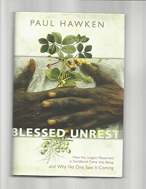 Seller image for BLESSED UNREST: How The Largest Movement In The World Came Into Being And Why No One Saw It Coming. ~SIGNED COPY~. for sale by Chris Fessler, Bookseller