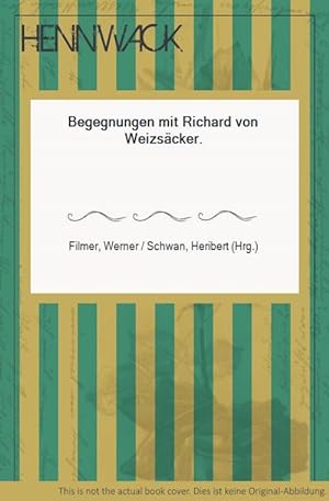 Bild des Verkufers fr Begegnungen mit Richard von Weizscker. zum Verkauf von HENNWACK - Berlins grtes Antiquariat