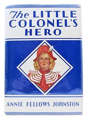 The LITTLE COLONEL'S HERO. The Little Colonel Series #6