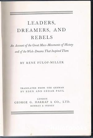 Immagine del venditore per Leaders, Dreamers, And Rebels: An Account of the Great Mass-Movements of History and of the Wish-Dreams That Inspired Them venduto da Hall of Books