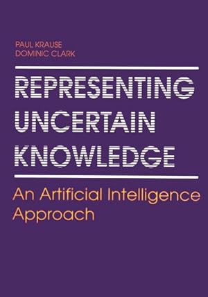 Immagine del venditore per Representing Uncertain Knowledge : An Artificial Intelligence Approach venduto da AHA-BUCH GmbH