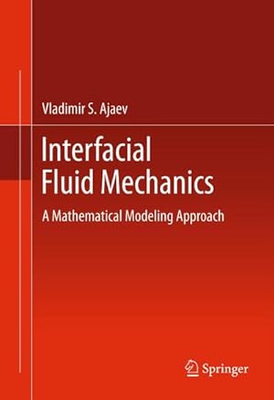 Bild des Verkufers fr Interfacial Fluid Mechanics : A Mathematical Modeling Approach zum Verkauf von AHA-BUCH GmbH