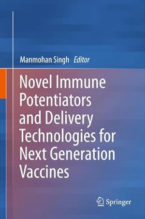 Bild des Verkufers fr Novel Immune Potentiators and Delivery Technologies for Next Generation Vaccines zum Verkauf von AHA-BUCH GmbH