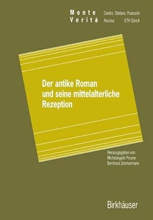 Bild des Verkufers fr Der antike Roman und seine mittelalterliche Rezeption zum Verkauf von AHA-BUCH GmbH