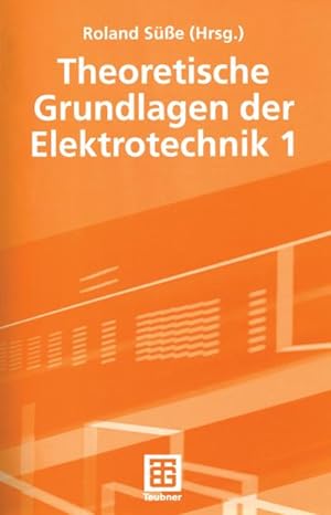 Bild des Verkufers fr Theoretische Grundlagen der Elektrotechnik 1 zum Verkauf von AHA-BUCH GmbH
