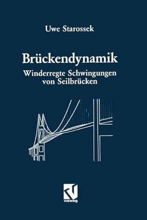 Immagine del venditore per Brckendynamik : Winderregte Schwingungen von Seilbrcken venduto da AHA-BUCH GmbH