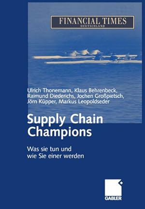 Bild des Verkufers fr Supply Chain Champions : Was sie tun und wie Sie einer werden zum Verkauf von AHA-BUCH GmbH