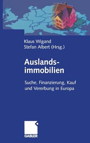 Seller image for Auslandsimmobilien : Suche, Finanzierung, Kauf und Vererbung in Europa for sale by AHA-BUCH GmbH