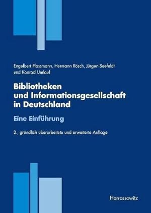 Bild des Verkufers fr Bibliotheken und Informationsgesellschaft in Deutschland : Eine Einfhrung zum Verkauf von AHA-BUCH GmbH