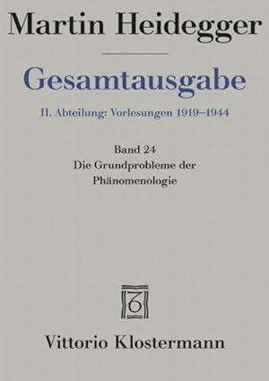 Seller image for Gesamtausgabe Abt. 2 Vorlesungen Bd. 24. Die Grundprobleme der Phnomenologie : Marburger Vorlesung Sommersemester 1927 for sale by AHA-BUCH GmbH