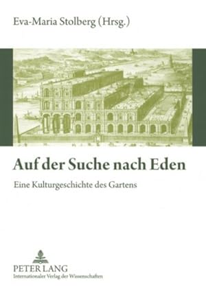 Image du vendeur pour Auf der Suche nach Eden : Eine Kulturgeschichte des Gartens mis en vente par AHA-BUCH GmbH