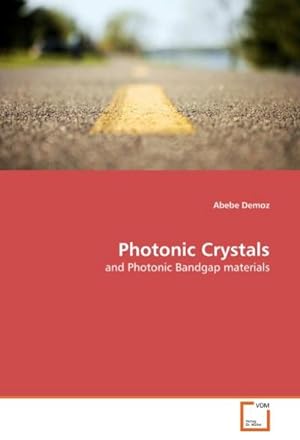 Seller image for Photonic Crystals : and Photonic Bandgap materials for sale by AHA-BUCH GmbH