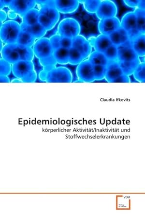 Seller image for Epidemiologisches Update : krperlicher Aktivitt/Inaktivitt und Stoffwechselerkrankungen for sale by AHA-BUCH GmbH