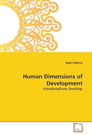 Imagen del vendedor de Human Dimensions of Development : Interdisciplinary Readings a la venta por AHA-BUCH GmbH