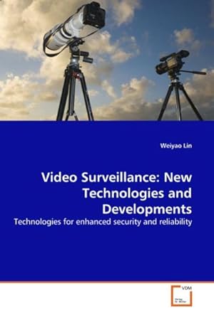 Immagine del venditore per Video Surveillance: New Technologies and Developments : Technologies for enhanced security and reliability venduto da AHA-BUCH GmbH