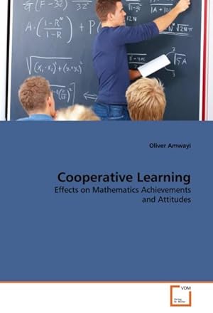 Seller image for Cooperative Learning : Effects on Mathematics Achievements and Attitudes for sale by AHA-BUCH GmbH