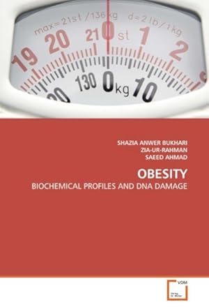 Immagine del venditore per OBESITY : BIOCHEMICAL PROFILES AND DNA DAMAGE venduto da AHA-BUCH GmbH