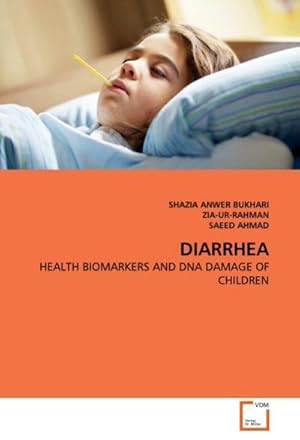 Seller image for DIARRHEA : HEALTH BIOMARKERS AND DNA DAMAGE OF CHILDREN for sale by AHA-BUCH GmbH