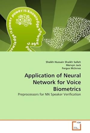Seller image for Application of Neural Network for Voice Biometrics : Preprocessors for NN Speaker Verification for sale by AHA-BUCH GmbH