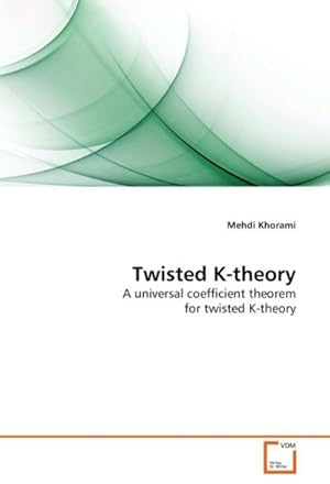 Bild des Verkufers fr Twisted K-theory : A universal coefficient theorem for twisted K-theory zum Verkauf von AHA-BUCH GmbH