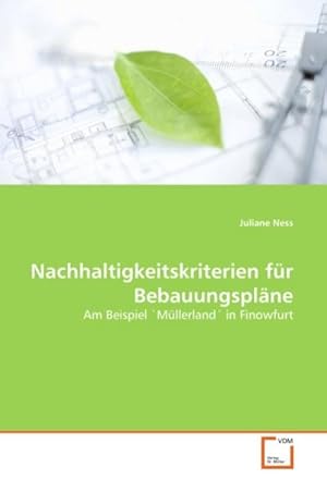 Seller image for Nachhaltigkeitskriterien fr Bebauungsplne : Am Beispiel 'Mllerland' in Finowfurt for sale by AHA-BUCH GmbH