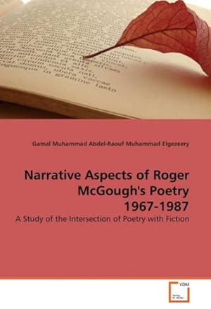 Seller image for Narrative Aspects of Roger McGough's Poetry 1967-1987 : A Study of the Intersection of Poetry with Fiction for sale by AHA-BUCH GmbH