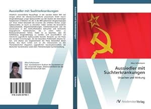 Seller image for Aussiedler mit Suchterkrankungen : Ursachen und Wirkung for sale by AHA-BUCH GmbH