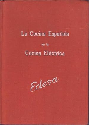 Bild des Verkufers fr LA COCINA ESPAOLA EN LA COCINA ELECTRICA (Edesa) zum Verkauf von Librera Races