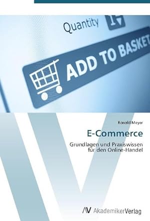 Seller image for E-Commerce : Grundlagen und Praxiswissen fr den Online-Handel for sale by AHA-BUCH GmbH